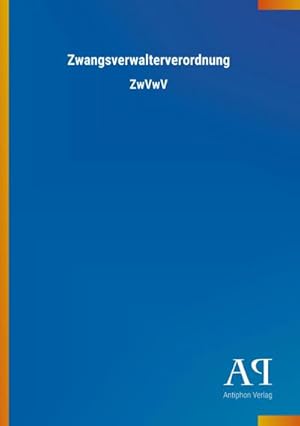 Seller image for Zwangsverwalterverordnung for sale by Wegmann1855