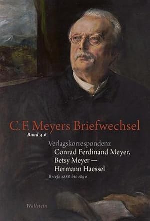 Seller image for Conrad Ferdinand Meyer, Betsy Meyer - Hermann Haessel. Verlagskorrespondenz for sale by Wegmann1855