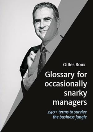 Bild des Verkufers fr Glossary for occasionally snarky managers zum Verkauf von Wegmann1855