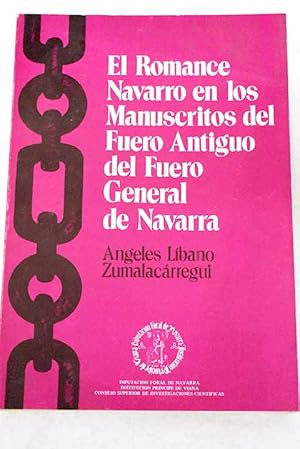 Seller image for El romance navarro en los manuscritos del Fuero Antiguo del Fuero General de Navarra for sale by Alcan Libros
