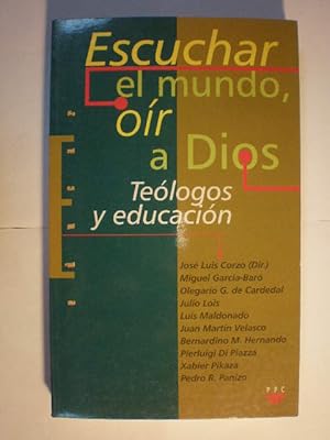 Seller image for Escuchar el mundo, or a Dios. Telogos y educacin for sale by Librera Antonio Azorn