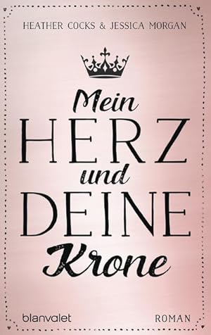 Seller image for Mein Herz und deine Krone for sale by Wegmann1855