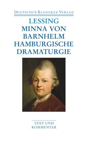 Imagen del vendedor de Minna von Barnhelm / Hamburgische Dramaturgie. Werke 1767 - 1769 a la venta por Wegmann1855