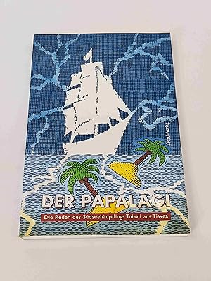 Der Papalagi : die Reden des Südseehäuptlings Tuiavii aus Tiavea | Buch