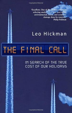 Immagine del venditore per The Final Call: In Search of the True Cost of Our Holidays venduto da Antiquariat Buchhandel Daniel Viertel