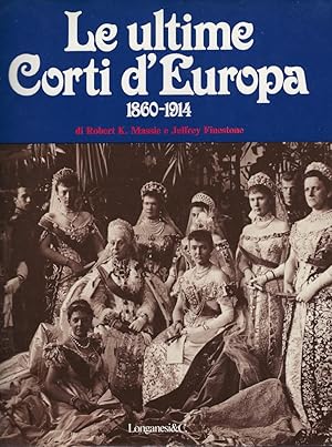 Seller image for Le ultime corti d'Europa, 1860-1914 for sale by Romanord