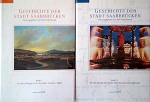 Geschichte der Stadt Saarbrücken. Zwei Bände. Herausgegeben von Rolf Wittenbrock im Auftrag der S...