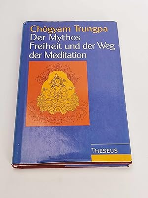 Bild des Verkäufers für Der Mythos Freiheit und der Weg der Meditation zum Verkauf von BücherBirne