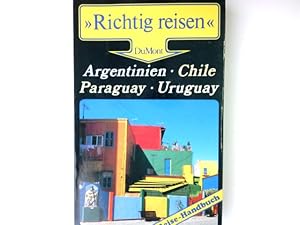 Seller image for Argentinien - Chile - Paraguay - Uruguay : Reise-Handbuch. Susanne Asal ; Lino Schfer / Richtig reisen for sale by Antiquariat Buchhandel Daniel Viertel
