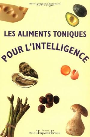 Les aliments toniques pour l'intelligence