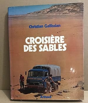 Seller image for La croisire des sables / nombreuses photographies en couleurs for sale by librairie philippe arnaiz