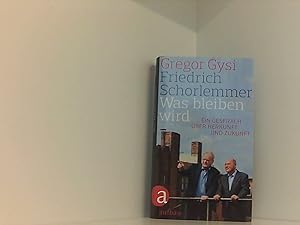 Seller image for Was bleiben wird: Ein Gesprch ber Herkunft und Zukunft for sale by Book Broker