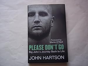 Please Don't Go: Big John's Journey Back to Life