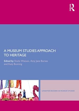 Seller image for Museum Studies Approach to Heritage for sale by GreatBookPrices