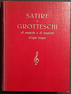 Satire e Grotteschi di Musiche e di Musicisti d'Ogni Tempo - Ed. UTET - 1946