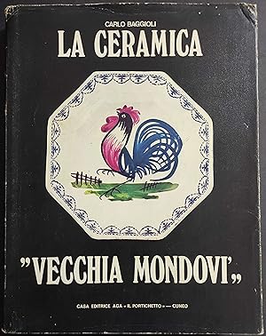 La Ceramica Vecchia Mondovì - C. Baggioli - Ed. Il Portichetto Cuneo - 1973