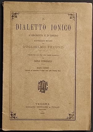 Il Dialetto Ionico d'Erodoto e d'Omero - G. Freund - Ed. Tedeschi - 1895
