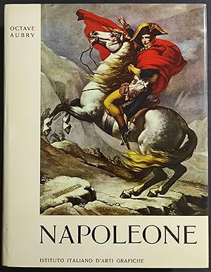 Napoleone - O. Aubry - Ed. d'Arti Grafiche Bergamo - 1965