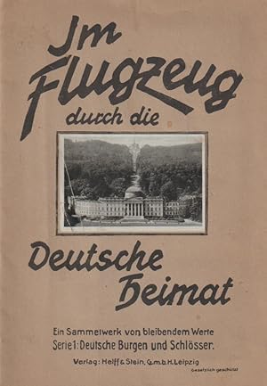 Im Flugzeug durch die Deutsche Heimat. Serie 1: Deutsche Burgen und Schlösser