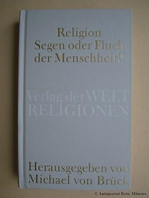 Bild des Verkäufers für Religion. Segen oder Fluch der Menschheit? zum Verkauf von Antiquariat Hans-Jürgen Ketz