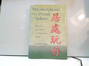 Bild des Verkufers fr Metamorphosis of the Private Sphere - Gardens and Objects in Tang-Song Poetry zum Verkauf von JLG_livres anciens et modernes