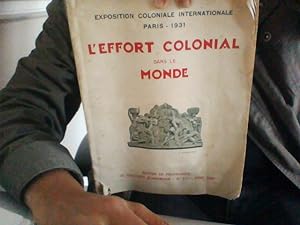 Seller image for L'effort colonial dans le monde exposition coloniale internationale Paris for sale by Librairie La cabane aux bouquins