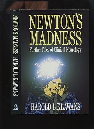 Seller image for Newton's Madeness, Further Tales of Clinical Neurology for sale by Roger Lucas Booksellers