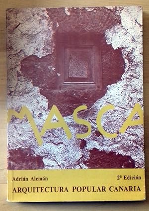 EL CASERÍO DE MASCA. APROXIMACIÓN A LA ARQUITECTURA POPULAR CANARIA