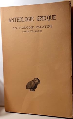 Anthologie grecque, 1ère partie - Anthologie palatine - Tome V (Livre VII, Épigrammes 364-748)