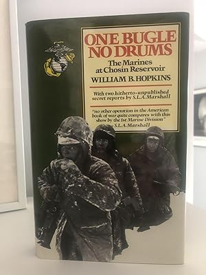 One Bugle, No Drums: The Marines At Chosin Reservoir