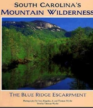 Bild des Verkufers fr South Carolina's Mountain Wilderness: The Blue Ridge Escarpment zum Verkauf von 32.1  Rare Books + Ephemera, IOBA, ESA