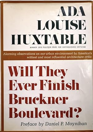 Seller image for Will They Ever Finish Bruckner Boulevard Alarming observations on our urban environment by America's wittiest and most influential architecture critic. for sale by 32.1  Rare Books + Ephemera, IOBA, ESA