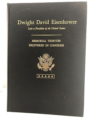 Dwight David Eisenhower Memorial Tributes Delivered in Congress