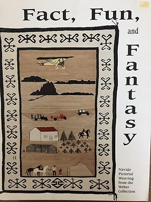 Bild des Verkufers fr Fact, Fun, and Fantasy Navajo Pictorial Weaving from the Weber Collection zum Verkauf von 32.1  Rare Books + Ephemera, IOBA, ESA