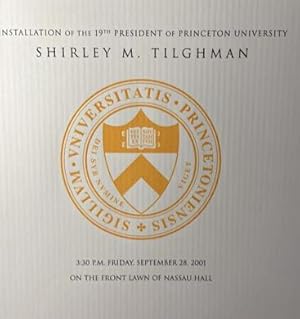 Installation of the 19th President of Princeton University Shirley M. Tilghman