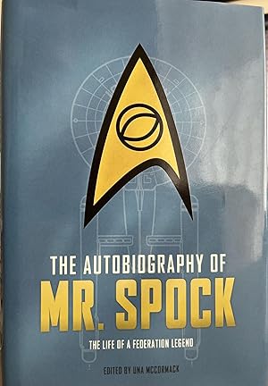 The Autobiography of Mr. Spock: The Life of a Federation Legend