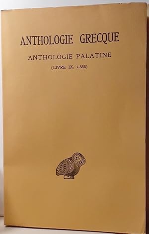 Image du vendeur pour Anthologie grecque, 1re partie - Anthologie palatine - tome VII (Livre IX, pigrammes 1-358) mis en vente par Calepinus, la librairie latin-grec