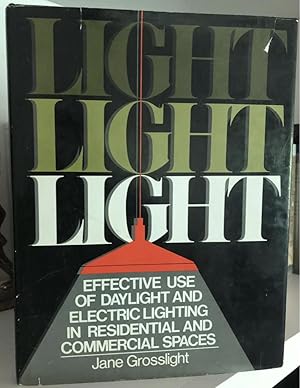 Light Light Light: Effective Use of Daylight and Electric Lighting in Residential and Commercial ...