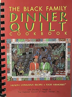 The Black Family Dinner Quilt Cookbook/Health Conscious Recipes& Food Memories