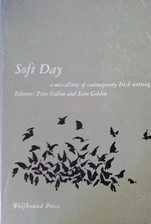 Seller image for Soft Day: A Miscellany of Contemporary Irish Writing for sale by 32.1  Rare Books + Ephemera, IOBA, ESA