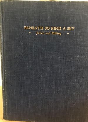 Seller image for Beneath So Kind A Sky The Scenic And Architectural Beauty Of South Carolina for sale by 32.1  Rare Books + Ephemera, IOBA, ESA