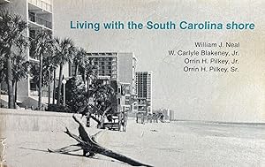 Immagine del venditore per Living with the South Carolina Coast [Living with the Shore Series] venduto da 32.1  Rare Books + Ephemera, IOBA, ESA