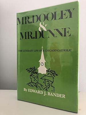 Imagen del vendedor de Mr. Dooley & Mr. Dunne: The Literary Life of a Chicago Catholic a la venta por 32.1  Rare Books + Ephemera, IOBA, ESA