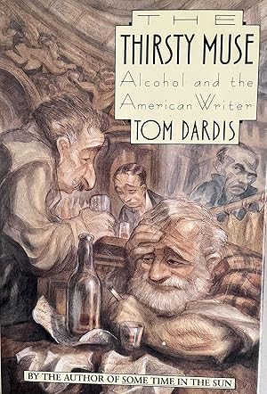 Seller image for The Thirsty Muse: Alcohol and the American Writer for sale by 32.1  Rare Books + Ephemera, IOBA, ESA