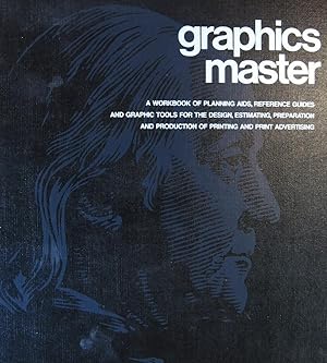 Seller image for Graphics Master 3: A Workbook of Planning Aids, Reference Guides and Graphic Tools for the Design, Estimating, Preparation and Production of Printing and Print Advertising for sale by 32.1  Rare Books + Ephemera, IOBA, ESA