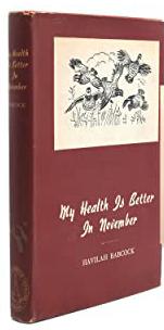 Seller image for My Health is Better in November: Thirty-Five Stories of Hunting and Fishing in the South Drawings by Augusta Rembert Wittkowsky for sale by 32.1  Rare Books + Ephemera, IOBA, ESA
