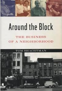 Around the Block: The Business of a Neighborhood