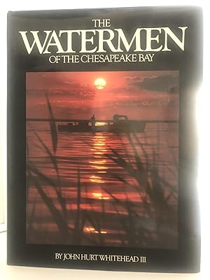 Image du vendeur pour The Watermen of the Chesapeake Bay mis en vente par 32.1  Rare Books + Ephemera, IOBA, ESA