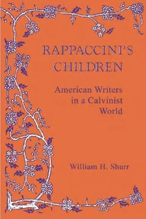Seller image for Rappaccini's Children: American Writers in a Calvinist World for sale by 32.1  Rare Books + Ephemera, IOBA, ESA