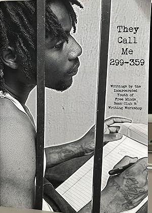 They Call Me 299-359: Writings by the Incarcerated Youth of Free Mind Book Club & Writing Workshop